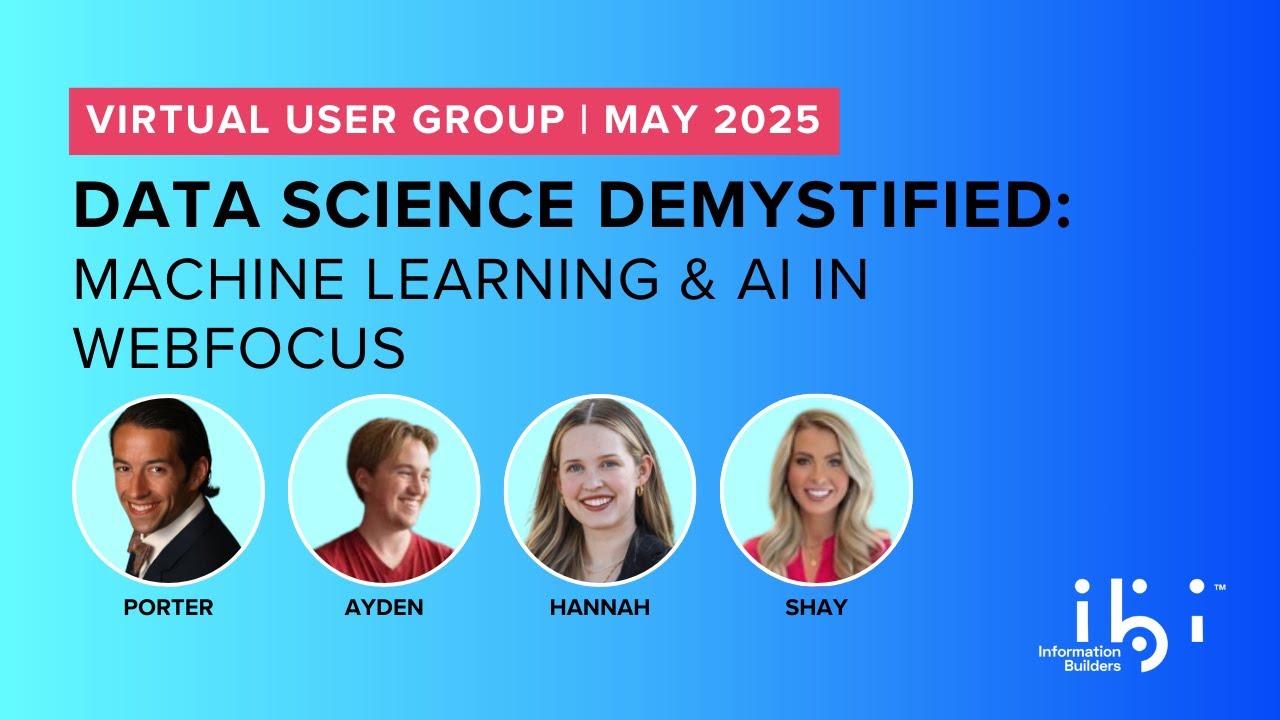 2025_May VUG: Data Science Demystified: Machine Learning and AI in WebFOCUS